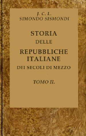 [Gutenberg 43690] • Storia delle repubbliche italiane dei secoli di mezzo, v. 02 (of 16)